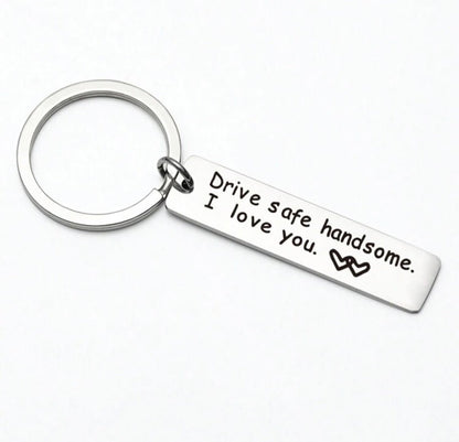 Drive Safe Handsome Nyckelring – Kärleksfull & Omtänksam Gåva med Personligt Budskap - Carlevel - 