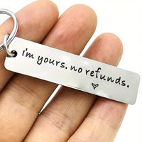 I'm Yours. No Refunds – Handstämplad Nyckelring i Aluminium, Rolig Gåva - Carlevel - 