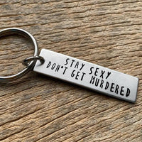 Nyckelring – Stay Sexy Don’t Get Murdered – Rostfritt Stål - Carlevel - Nyckelringar & Accessoarer