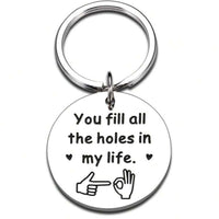 You Fill All the Holes in My Life – Skämtsam Nyckelring för Honom - Carlevel - 